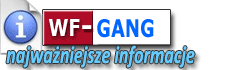 WF-GANG najwaniejsze informacje